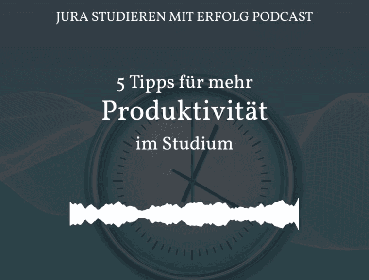 Fünf Tipps für mehr Produktivität im Jura-Studium